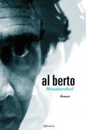 Al Berto: Mondwechsel