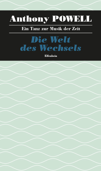 Anthony Powell: Die Welt des Wechsels