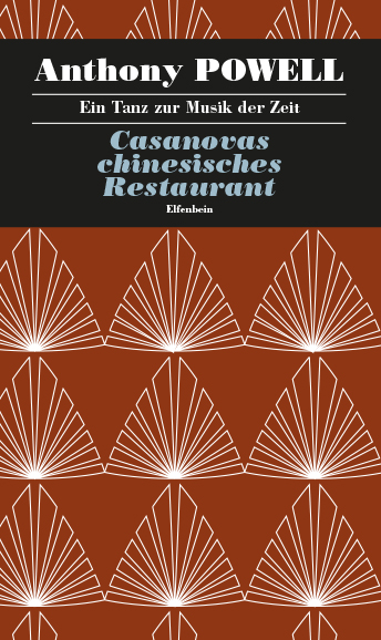 Anthony Powell: Casanovas chinesisches Restaurant