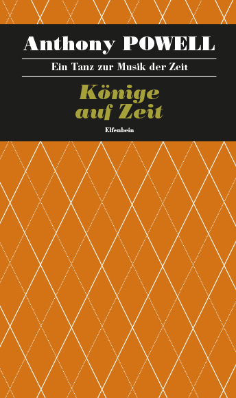 Anthony Powell: Könige auf Zeit