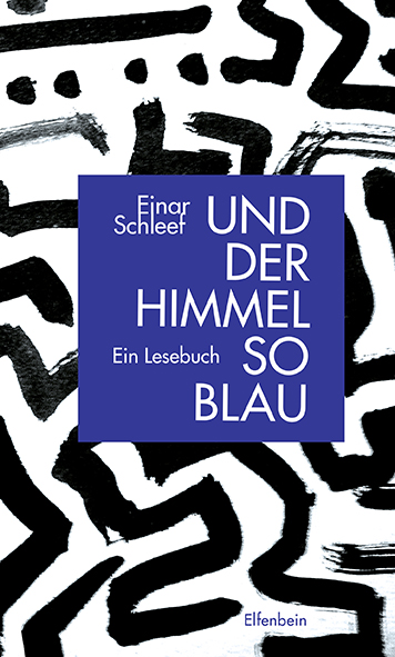 Einar Schleef: Und der Himmel so blau