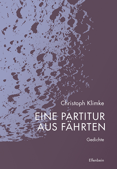 Christoph Klimke: Eine Partitur aus Fährten