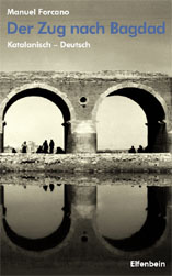 Forcano: El tren de Bagdad - Der Zug nach Bagdad